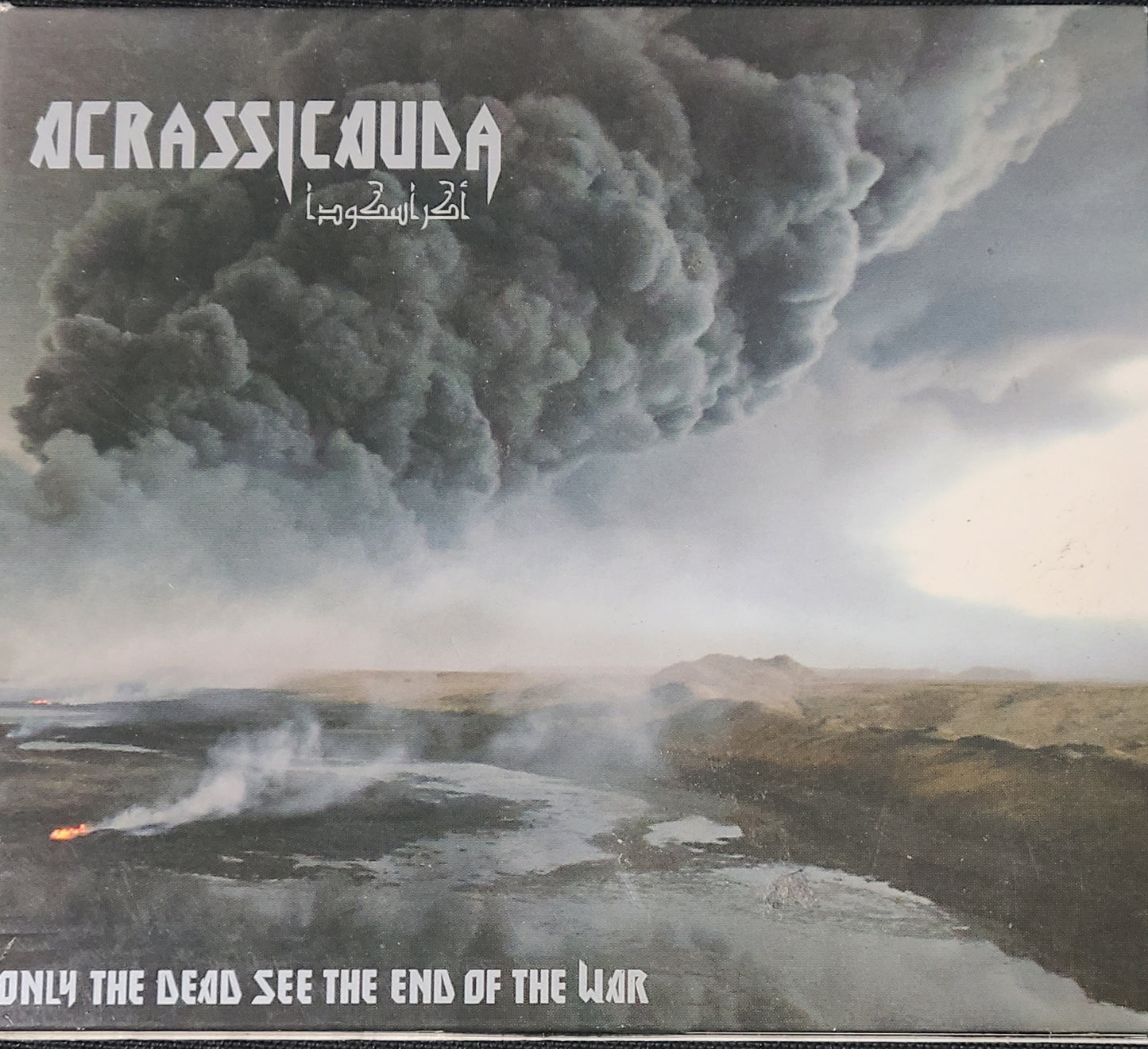 Acrassicauda Only the Dead See the End of the War CD