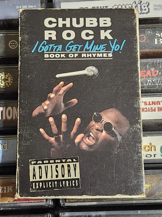 Chubb Rock I Gotta Get Mine Yo! Book of Rhymes Cassette