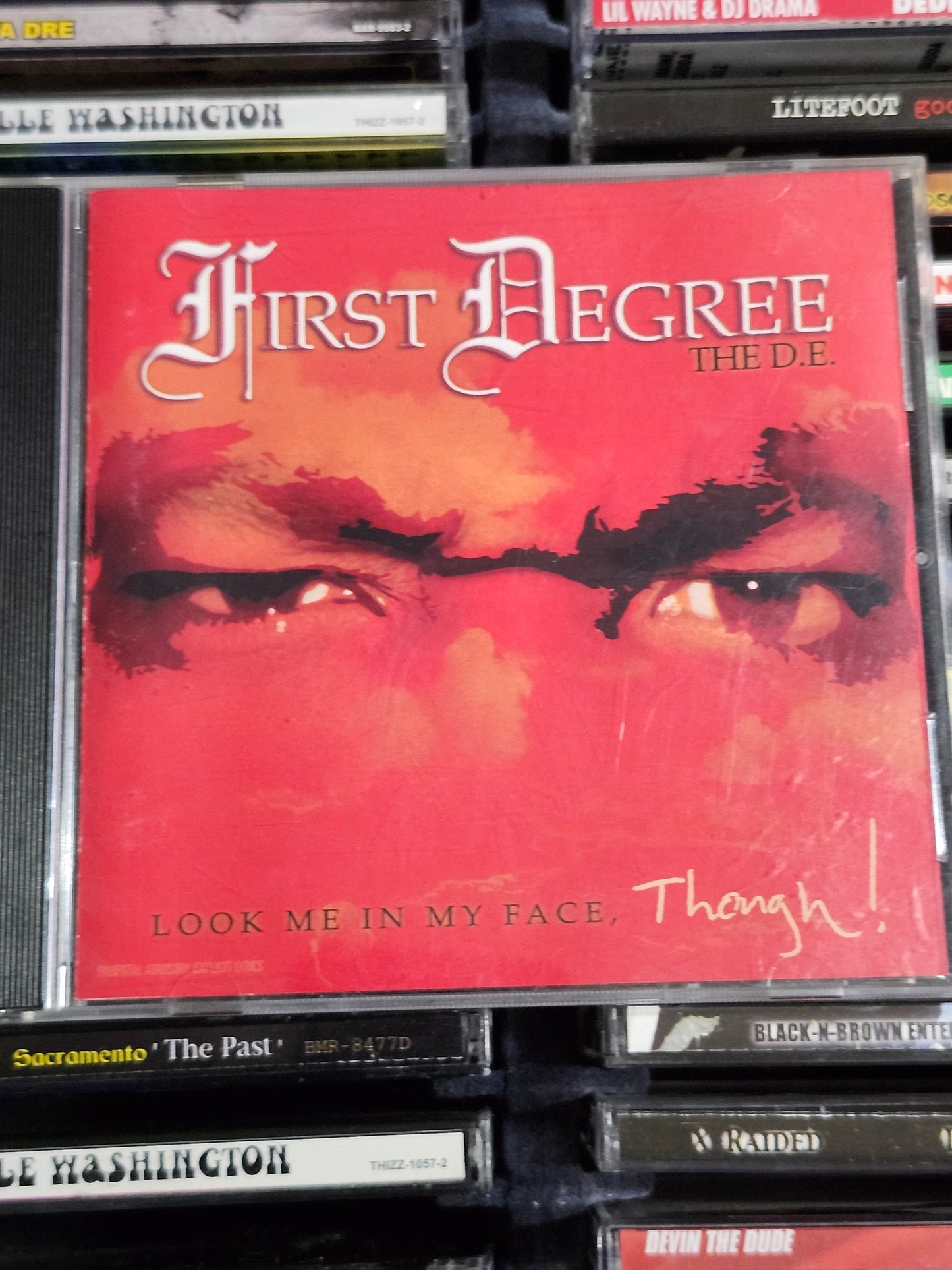 First Degree The D.E. - Look Me In The Face Though CD Brotha Lynch Norcal Rare